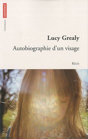 Autobiographie d'un visage (French Edition)
