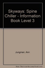 Skyways: Spine Chiller - Information Book Level 3