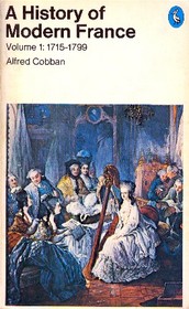 A History of Modern France : Old Regime and Revolution, 1715-1799