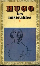 Miserables, Les: Volume 1 (Classics)