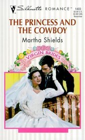 The Princess And The Cowboy (Virgin Bride) (Silhouette Romance, 1403)