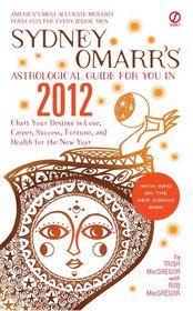 Sydney Omarr's Astrological Guide for You in 2012 (Sydney Omarr's Astrological Guide for You in (Year))