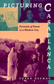 Picturing Casablanca: Portraits of Power in a Modern City