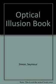 The Optical Illusion Book