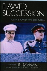 Flawed Succession: Russia's Power Transfer Crises