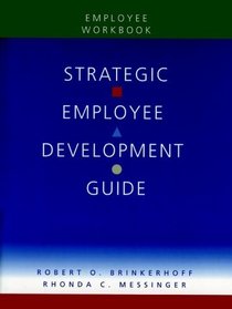 Strategic Employee Development Guide, Employee Workbook