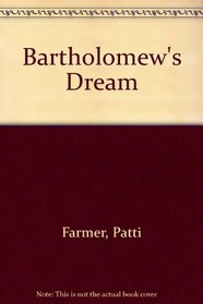 Bartholomew's Dream