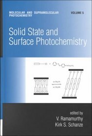 Solid State and Surface Photochemistry (Molecular and Supramolecular Photochemistry, Vol. 5)