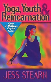 Yoga, Youth, & Reincarnation