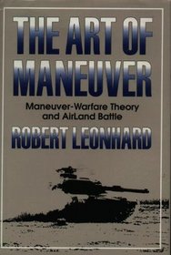 Art of Maneuver: Maneuver-Warfare Theory and Airland Battle