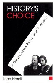 History's Choice: A Writers Journey from Poland to America