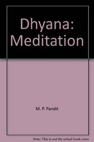 Dhyana: Meditation