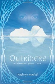 Outriders, Book 1 in The Birthright Project: Newly Categorized for YA readers (The Birthright Project)