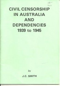 Civil censorship in Australia and dependencies 1939 to 1945
