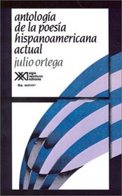 Antologia de la poesia hispanoamericana actual (La Creacion literaria)