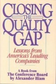 Closing the Quality Gap: Lessons from America's Leading Companies