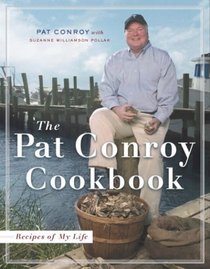 The Pat Conroy Cookbook : Recipes of My Life