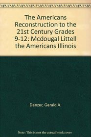 The Americans Reconstruction to the 21st Century Illinois Edition