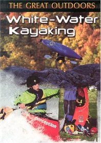 White-Water Kayaking (The Great Outdoors)