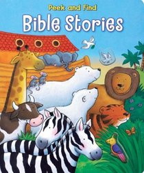 Peek and Find Bible Stories: Bible Stories (Board Book)