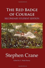 The Red Badge of Courage: Secondary Student Edition (Volume 1)