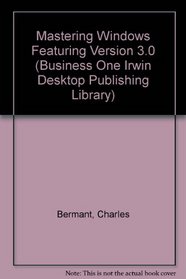 The Windows 3.0 Companion (Business One Irwin Desktop Publishing Library)