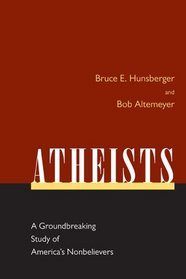 Atheists: A Groundbreaking Study of America's Nonbelievers