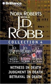 J. D. Robb Collection 4:  Witness in Death / Judgment in Death / Betrayal in Death (In Death) (Audio Cassette) (Abridged)