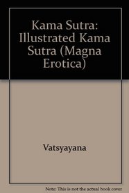 Illustrated Kama Sutra (Magna Erotica)