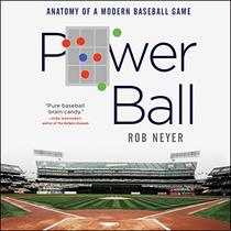 Power Ball: Anatomy of a Modern Baseball Game