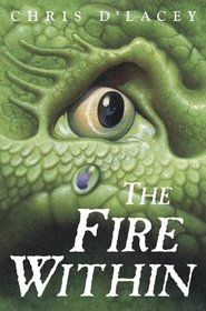 The Fire Within (Last Dragon Chronicles,  Bk 1)