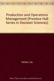 Production and Operations Management: Strategic and Tactical Decisions (Prentice Hall Series in Decision Sciences)