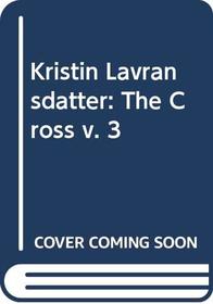 Kristin Lavransdatter: The Cross v. 3