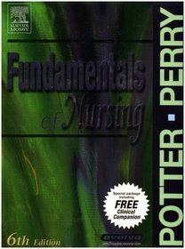 Fundamentals of Nursing - Text with FREE Clinical Companion Package (Fundamentals of Nursing: Concepts, Process & Practice)