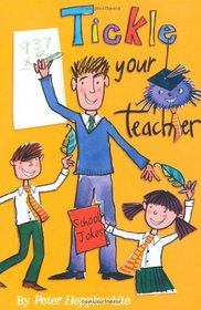 Tickle Your Teacher: Bumper Book of School Jokes
