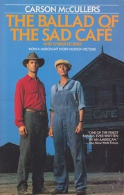 The Ballad of the Sad Cafe and Other Stories