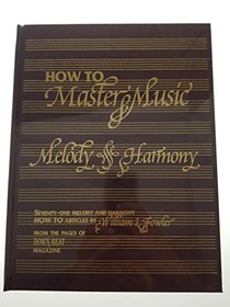 How To Master Music Complete Melody And Harmony Hard Cover