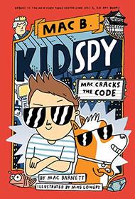Mac Cracks the Code (Mac B., Kid Spy #4) (4)