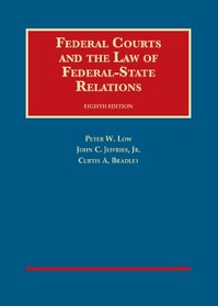 Federal Courts and the Law of Federal-State Relations, 8th (University Casebook)