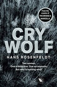 Cry Wolf: a brand new crime thriller for 2022 from the award winning creator of The Bridge and Marcella.