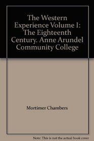 The Western Experience Volume I: The Eighteenth Century. Anne Arundel Community College