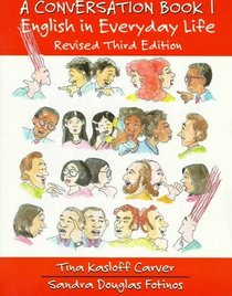 A Conversation Book 1: English in Everyday Life, Revised Third Edition