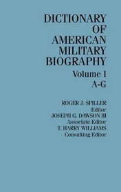 Dictionary of American Military Biography