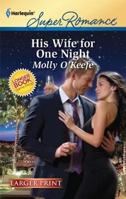 His Wife for One Night (Marriage of Inconvenience) (Harlequin Superromance, No 1688) (Larger Print)