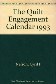 The Quilt Engagement Calendar 1993: 2