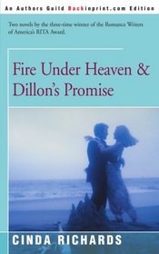 Fire Under Heaven & Dillon's Promise