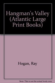 Hangman's Valley (Atlantic Large Print Books)