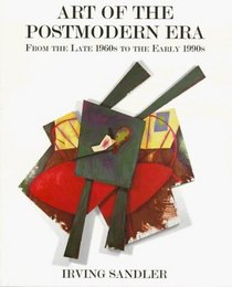 Art of the Postmodern Era: From the Late 1960s to the Early 1990s (Icon Editions)