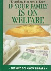 Everything You Need to Know If Your Family Is on Welfare (Need to Know Library)