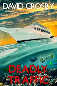 Deadly Traffic: A Florida Thriller (Will Harper Mystery Series)